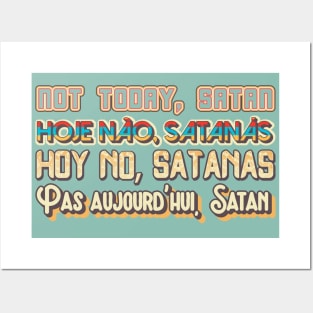 Not Today, Satan (Multilingual!) Posters and Art